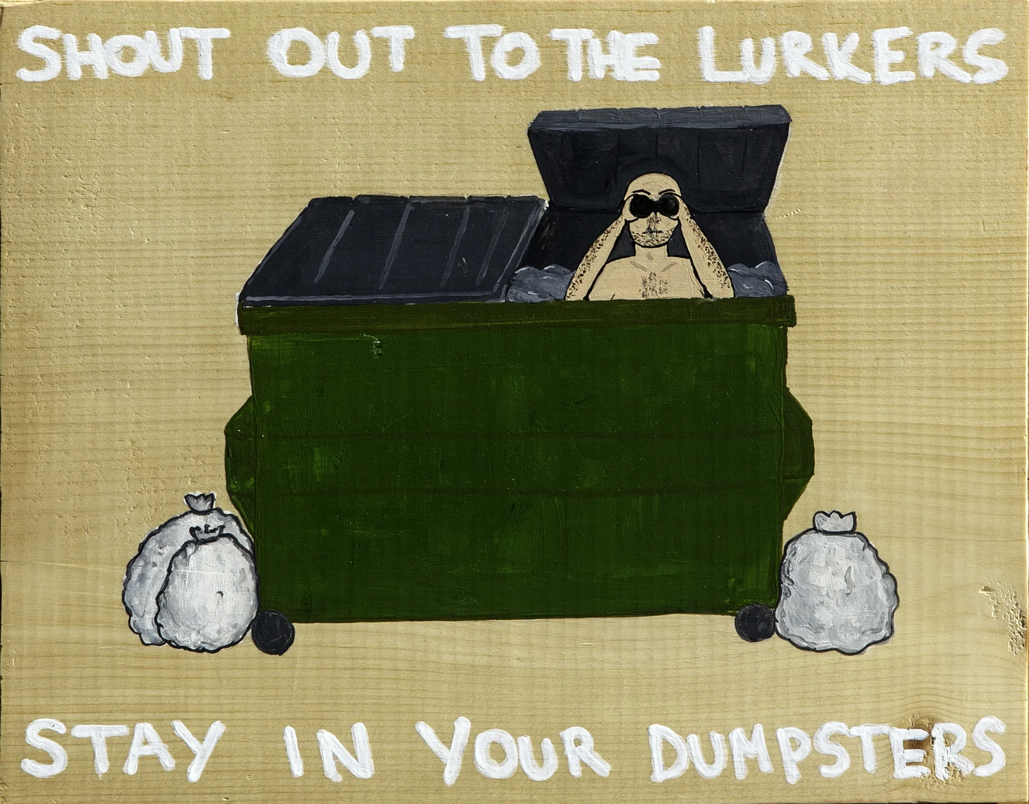 Stay In Your Dumpster