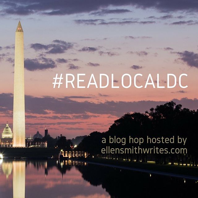 Today is the day! Washington, DC area authors are joining up for the #ReadLocalDC blog hop, hosted on ellensmithwrites.com! I'm so grateful to all the authors that are taking the time to share how Washington, DC has inspired their writing. Visit bit.