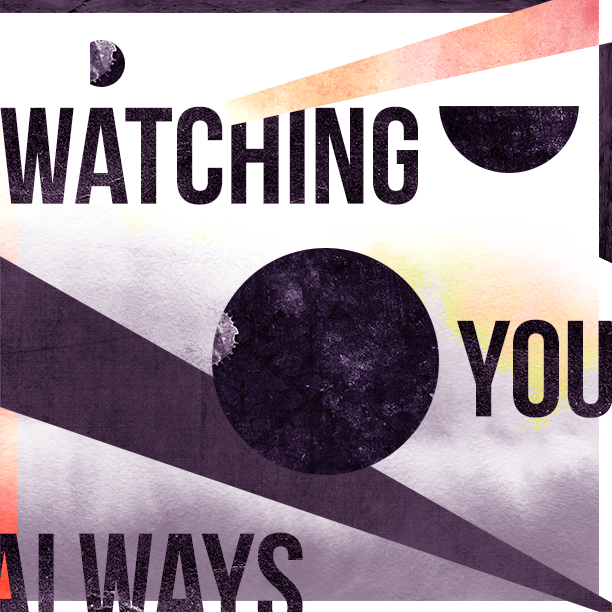 Watching You Always