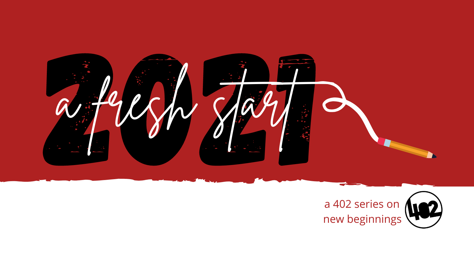 402 Series | A Fresh Start (Part 2)