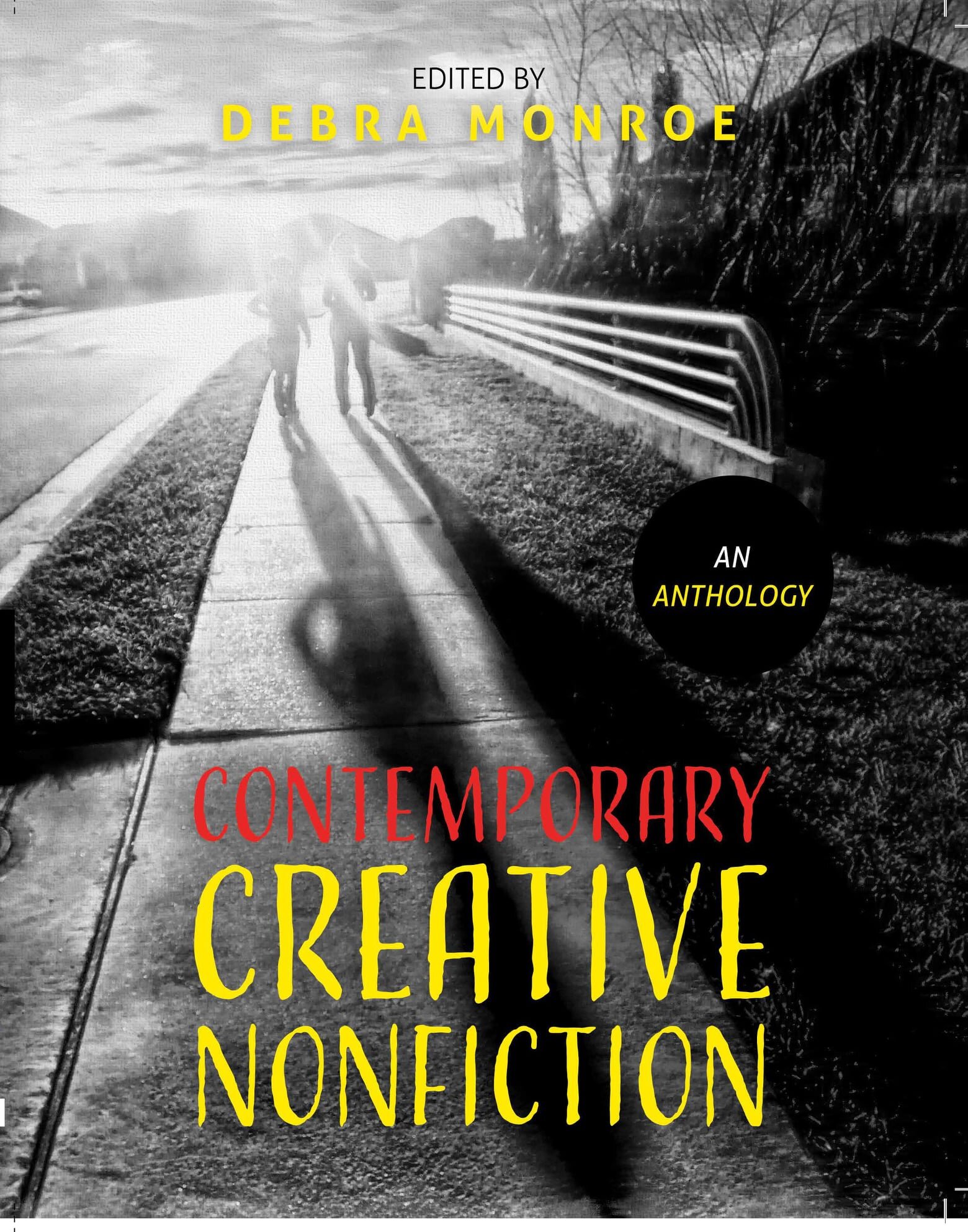 Contemporary Creative Nonfiction (ed.) Debra Monroe