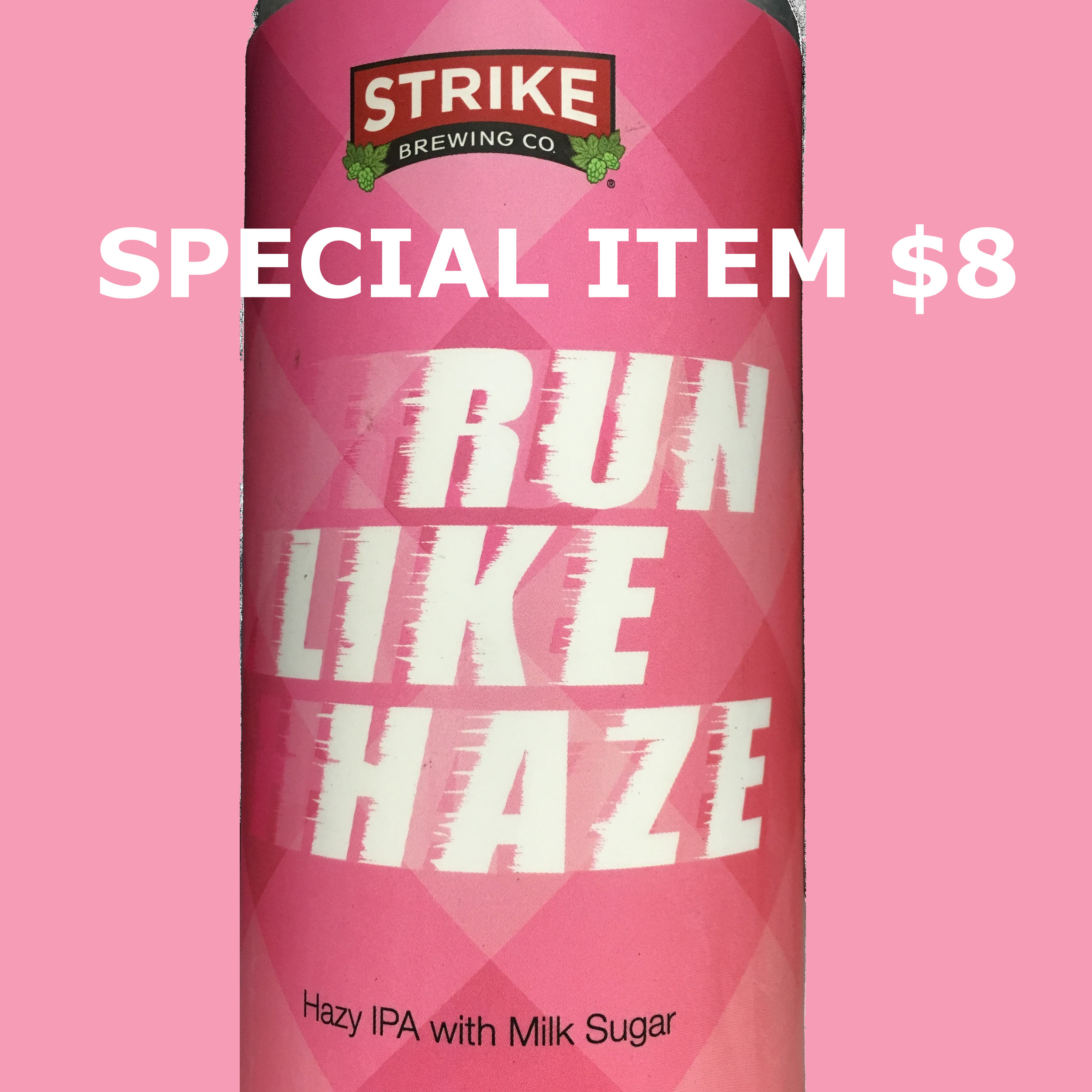 Strike Brewing Run Like Haze IPA.jpg