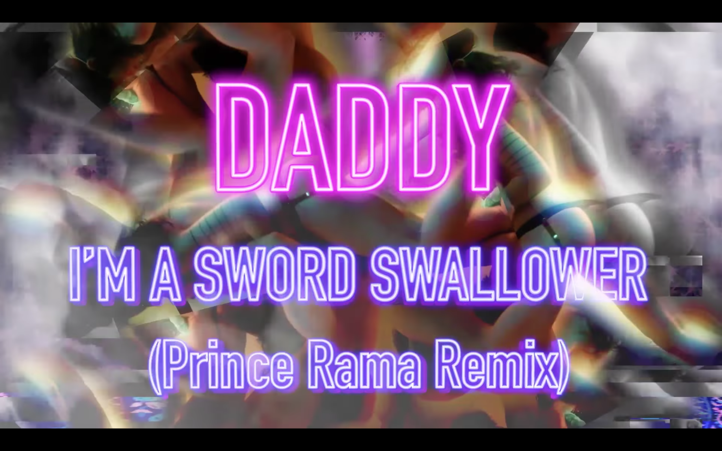 Daddy - I'm a Sword Swallower (Prince Rama Remix)