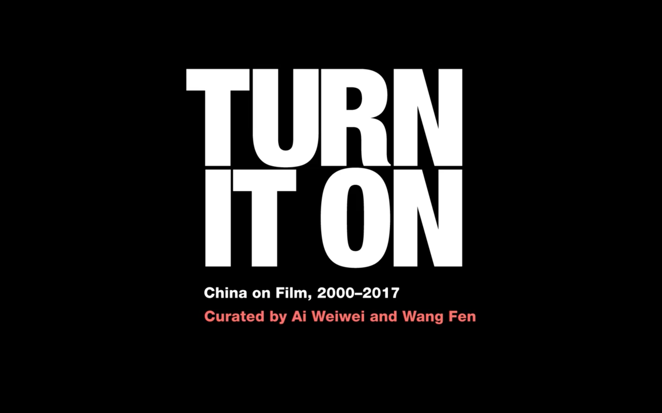 Ai Weiwei Introduces “Turn It On_ China on Film”