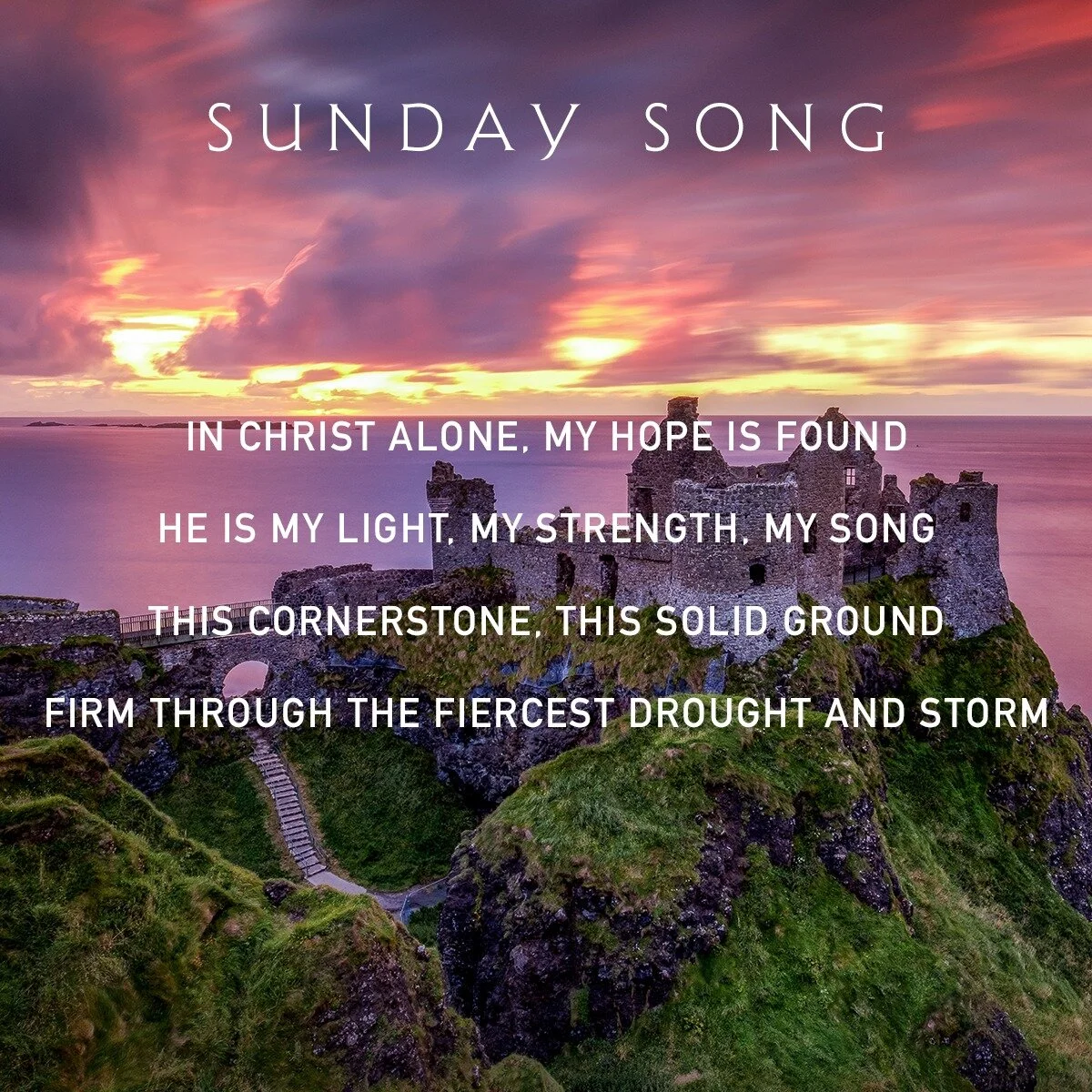 #sundaysong #InChristAlone 

In Christ alone, my hope is found
He is my light, my strength, my song
This Cornerstone, this solid ground
Firm through the fiercest drought and storm
What heights of love, what depths of peace
When fears are stilled, whe