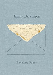Emily Dickinson: Envelope Poems