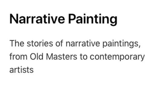 Article in Narrative Painting (The stories of narrative paintings, from Old Masters to contemporary artists).