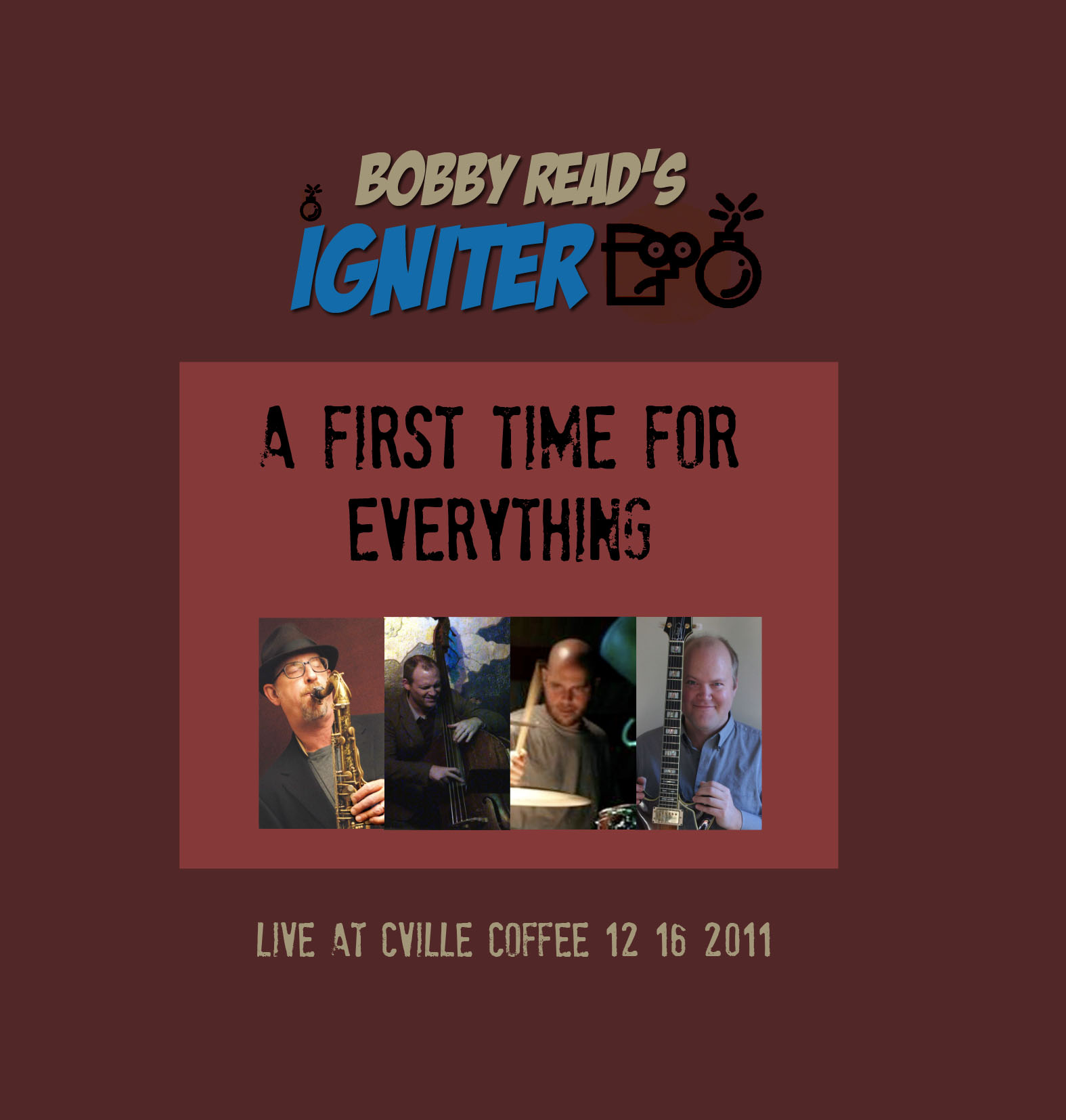 Bobby Read's Igniter - A First Time for Everything