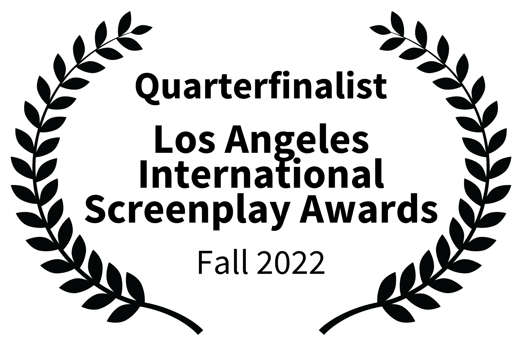 Quarterfinalist - Los Angeles International Screenplay Awards - Fall 2022.png