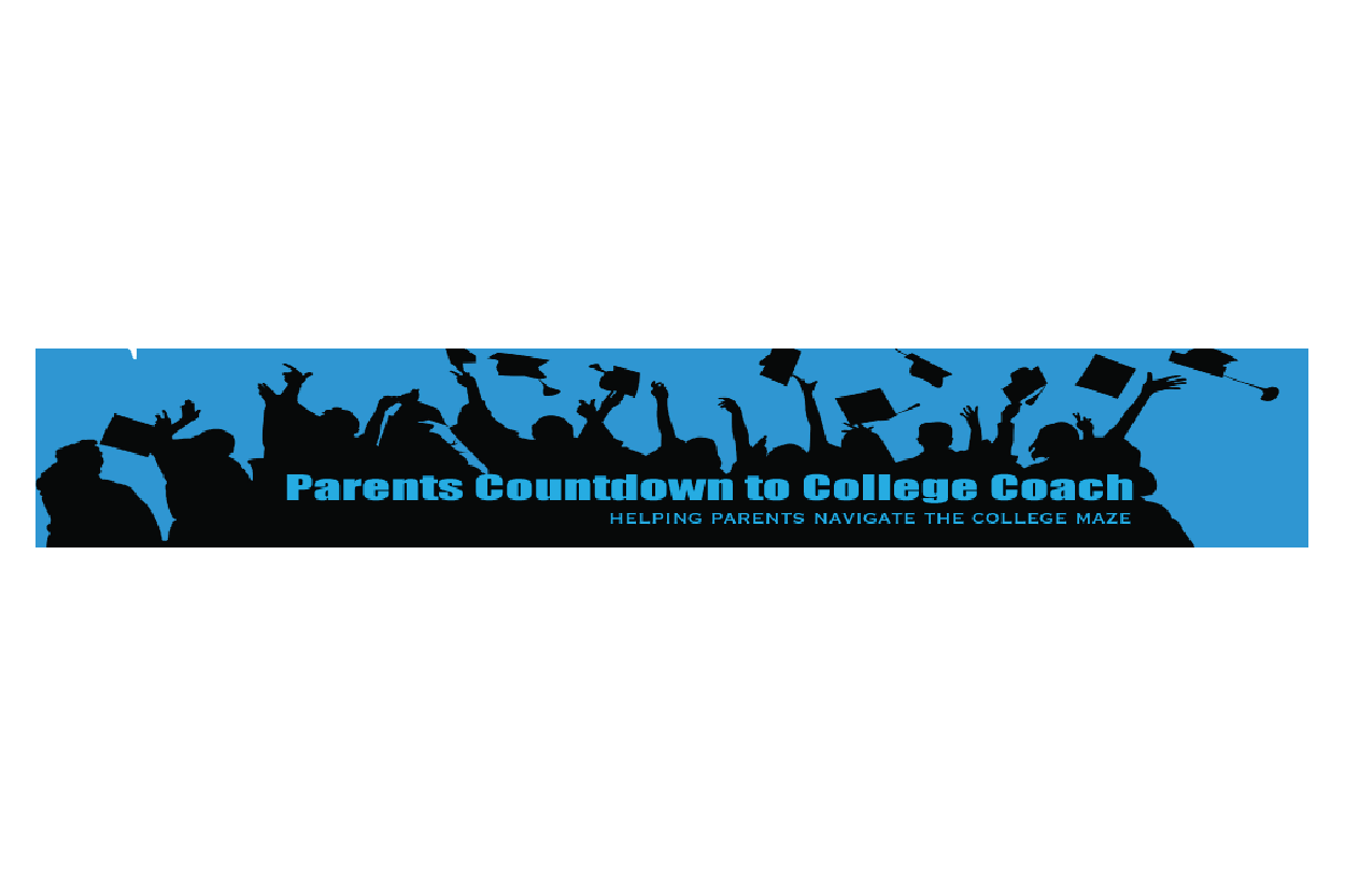 PARENTS COUNTDOWN TO COLLEGE COACH Helping Parents navigate the college maze