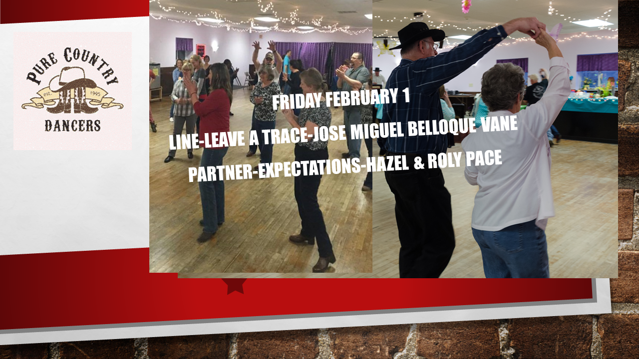 Line and Partner Dance Night-Lessons LINE: 7:15 LEAVE A TRACE; PARTNER: EXPECTATIONS