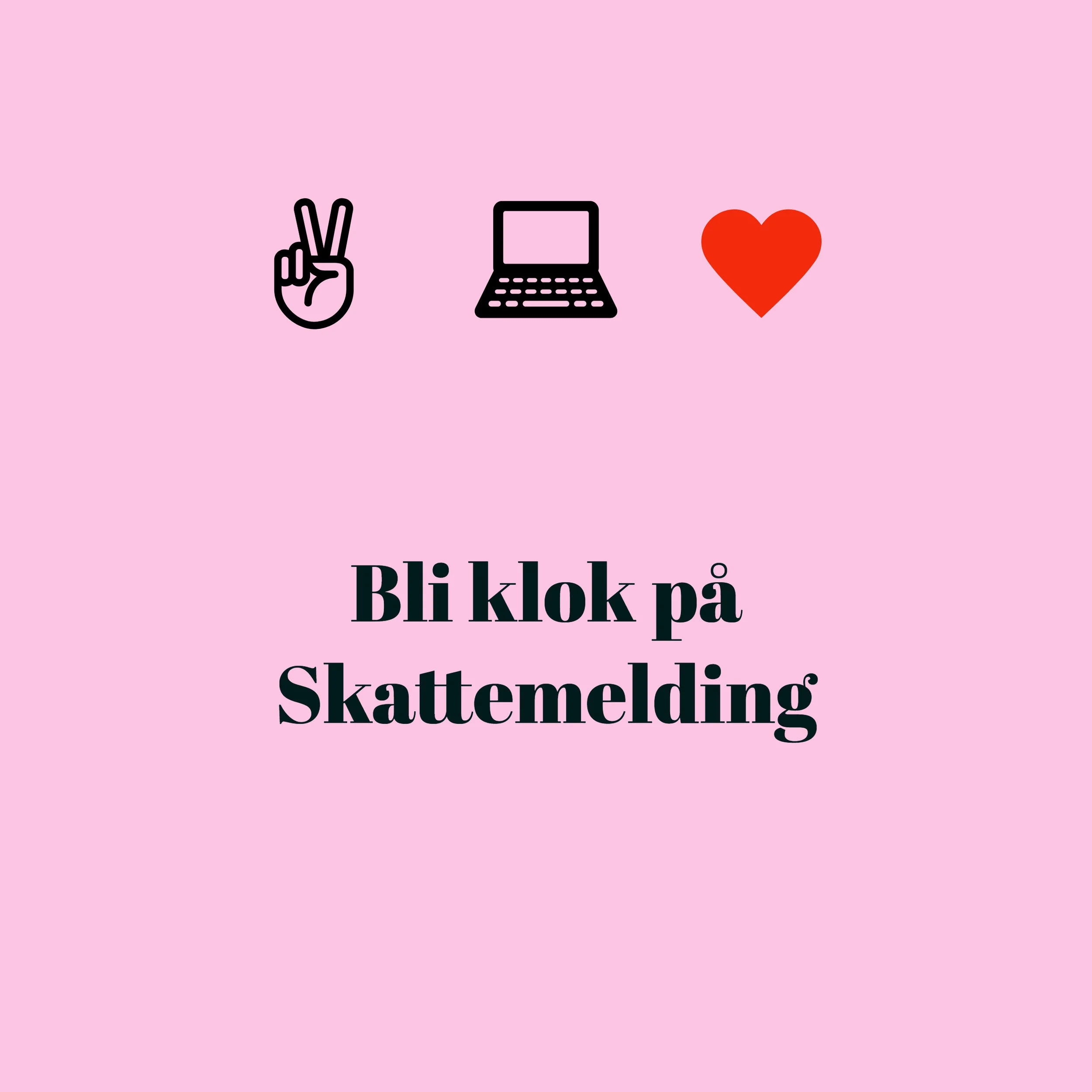 Bli klok på skattemelding!
