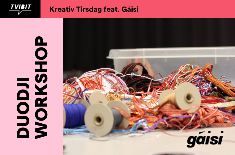 Kreativ Tirsdag feat. Gáisi - Duodji Workshop