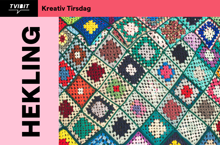 Kreativ Tirsdag - Hekling
