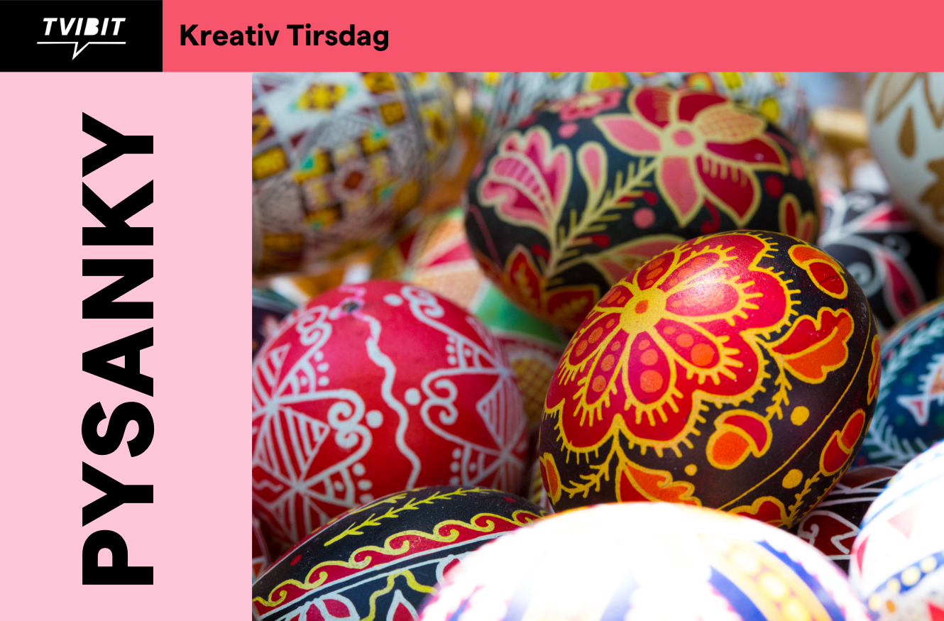 Kreativ Tirsdag - Pysanky