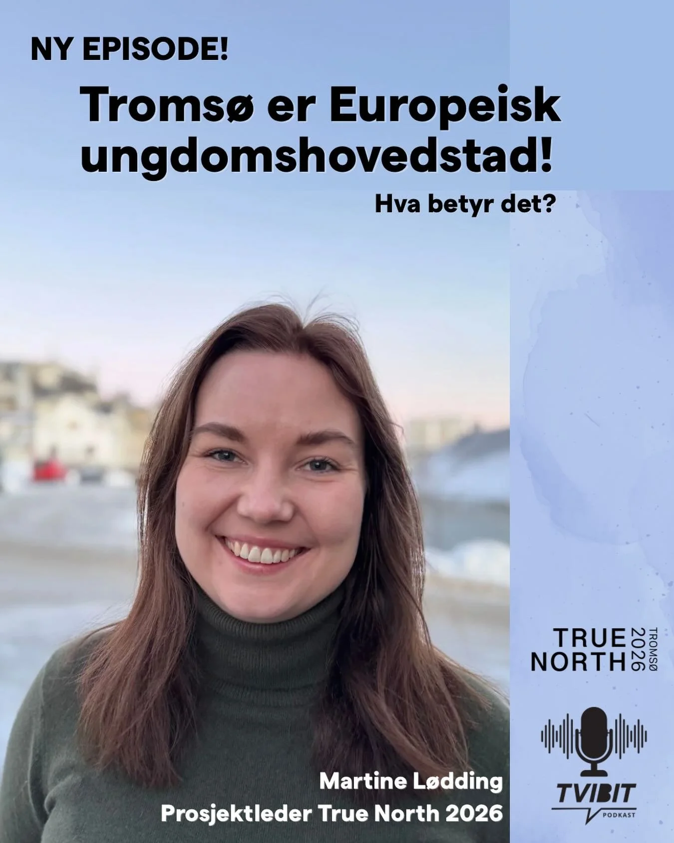Ny episode av Tvibit Podkast ute n&aring;!🎙️
Hva betyr det at Troms&oslash; er Europeisk ungdomshovedstad?🤔 Det kan prosjektleder for True North 2026 Martine fortelle!🙌🏼 Sjekk ut episoden der du h&oslash;rer podkast🎧
