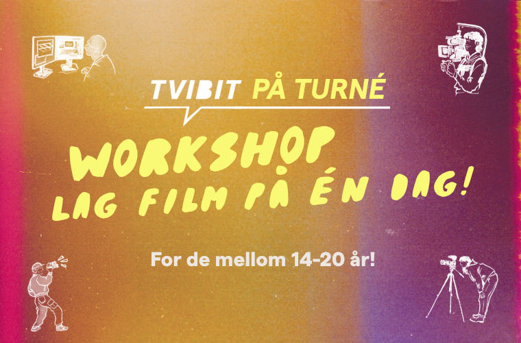 Tvibit Film Workshopturné: Lag film på én dag!