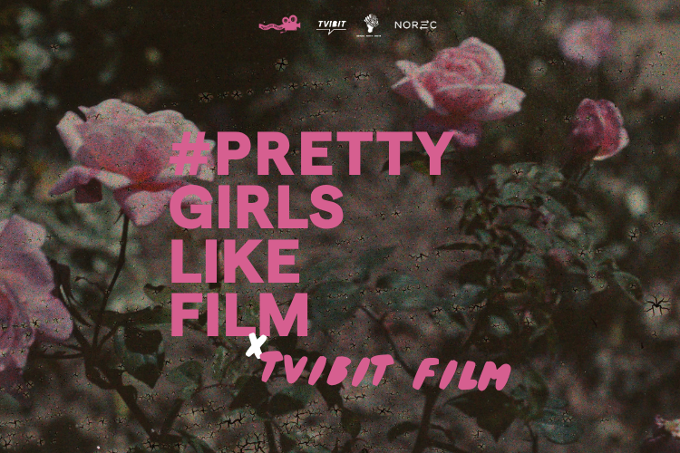 Pretty Girls Like Film x Tvibit Film