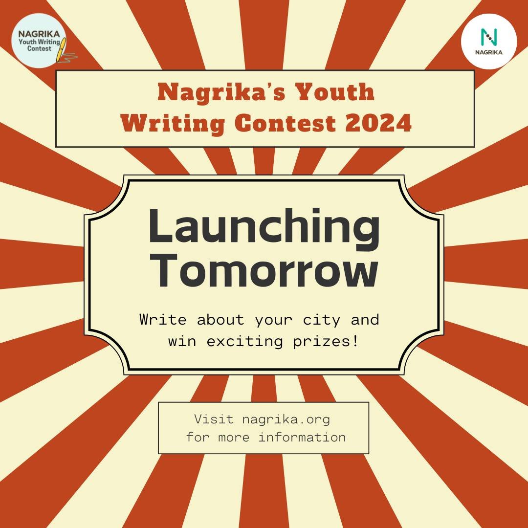 We are back with the much awaited annual writing contest, &quot; Nagrika's Youth Writing Contest 2024.&quot;

Over the past 4 years, more than 500 youth from over 175 cities have participated in our youth writing contest and shared stories of their h