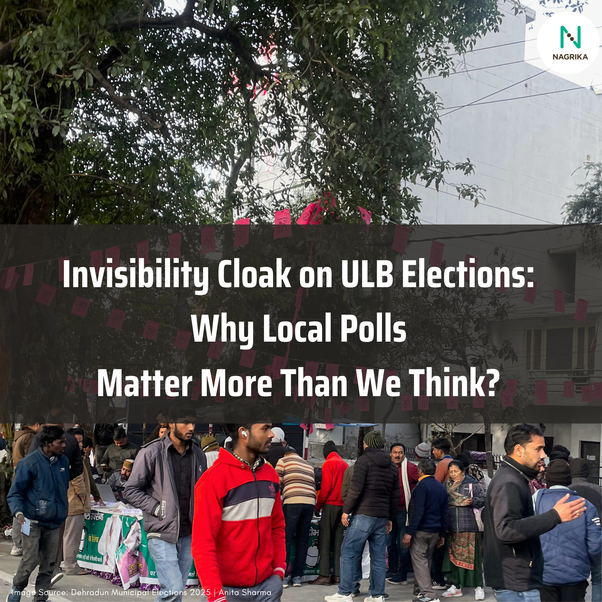 Invisibility Cloak on ULB Elections: Why Local Polls Matter More Than We Think?