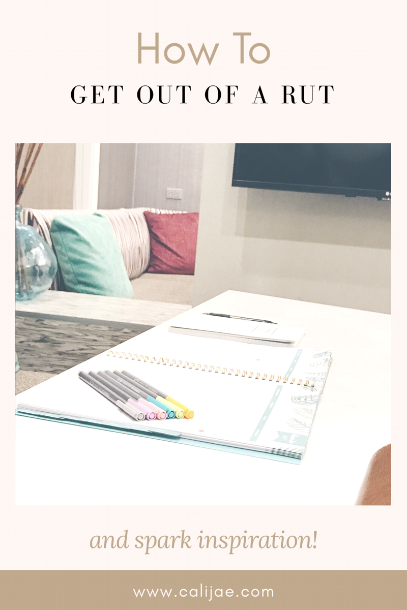 How to Get Out of a Creative Rut + Spark Inspiration