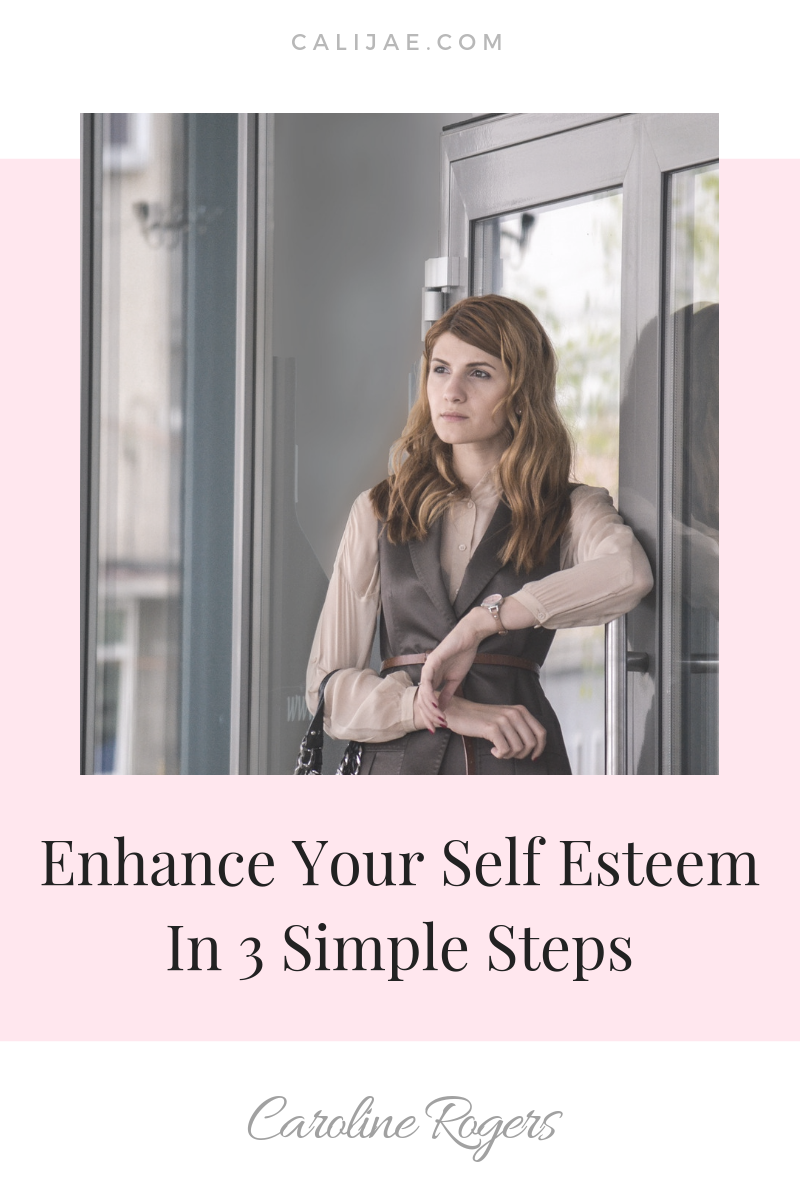 Enhance Your Self Esteem In 3 Simple Steps.png