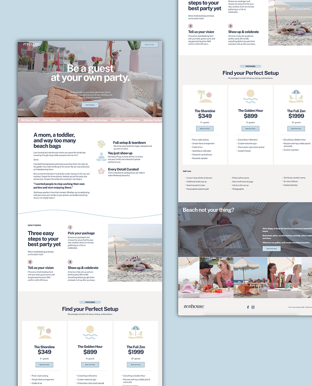After creating the Zen House Beach Parties landing page, the plan is to carry the same idea onto the Zen House website, but make it a little more refined and luxurious.