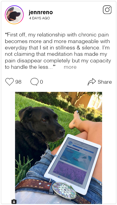  First off, my relationship with chronic pain becomes more and more manageable with everyday that I sit in stillness &amp; silence. I’m not claiming that meditation has made my pain disappear completely but my capacity to handle the less but persiste