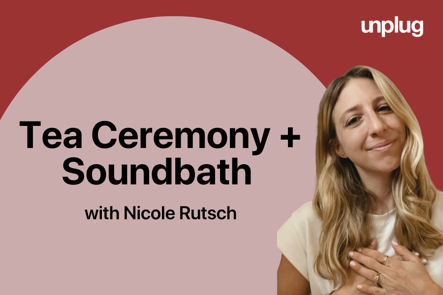 IN-PERSON: Tea Ceremony + Soundbath with Nicole Rutsch