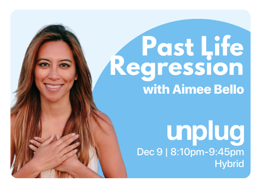 Hybrid: Past Life Regression with Aimee Bello