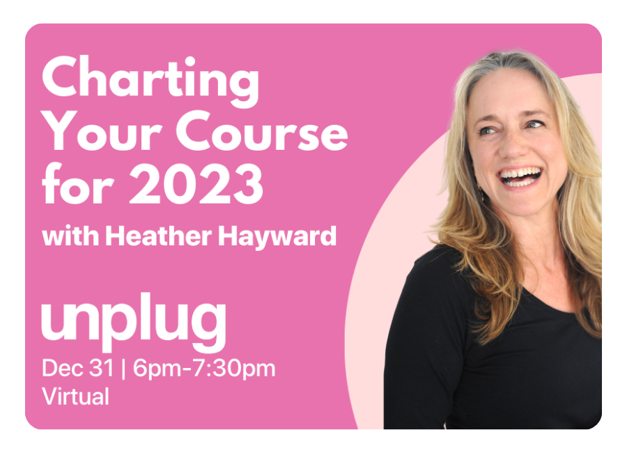 VIRTUAL: Charting Your Course for 2023 with Heather Hayward