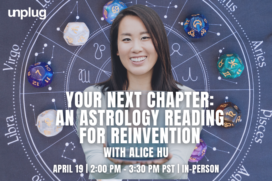 IN-PERSON: Your Next Chapter: An Astrology Reading for Reinvention with Alice Hu