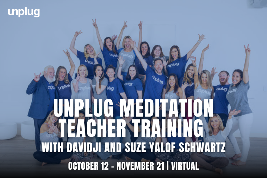 Virtual: Unplug Meditation Teacher Training with davidji and Suze Yalof Schwartz