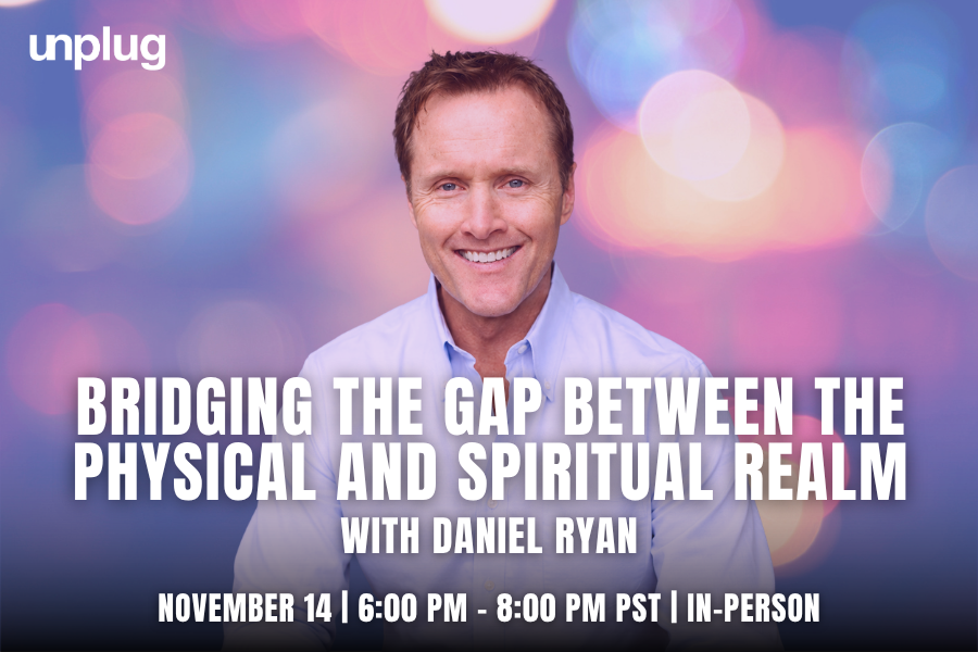 IN-PERSON: Bridging the Gap Between the Physical and Spiritual Realm with Daniel Ryan