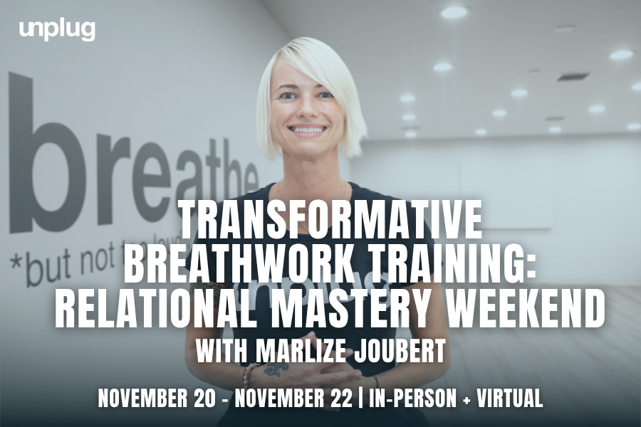 IN-PERSON + VIRTUAL: Transformative Breathwork Training: Relational Mastery Weekend with Marlize Joubert