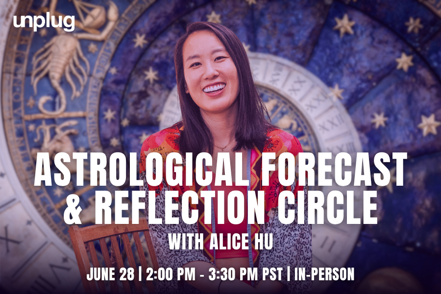 IN-PERSON: Astrological Forecast &amp; Reflection Circle with Alice Hu