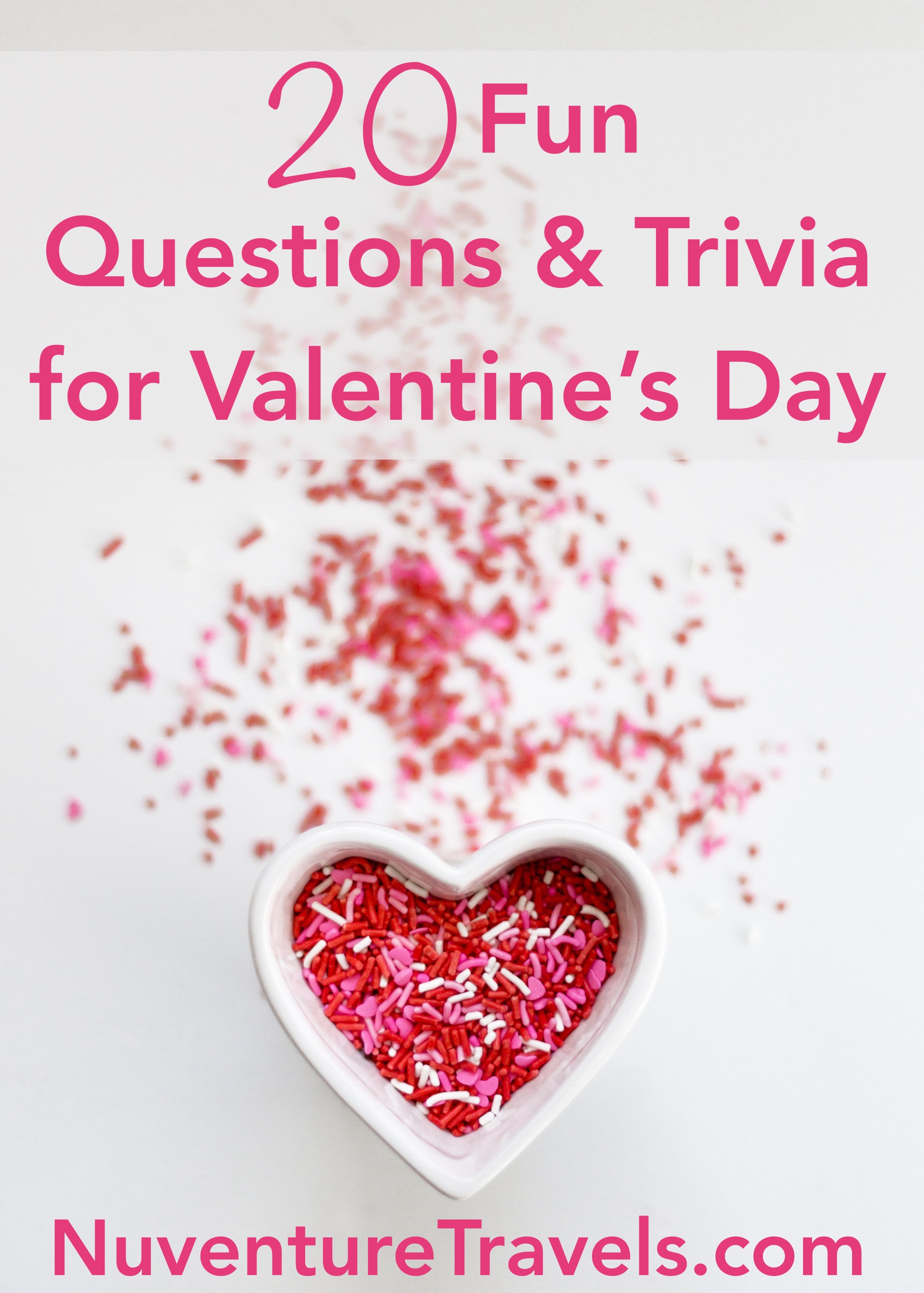 20 Fun Valentine's Day Questions & Trivia — Nuventure Travels