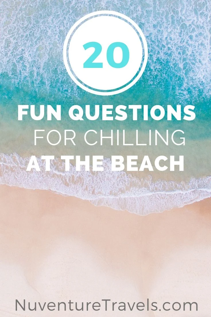 20 Fun Questions & Trivia for Chilling at the Beach — Nuventure Travels