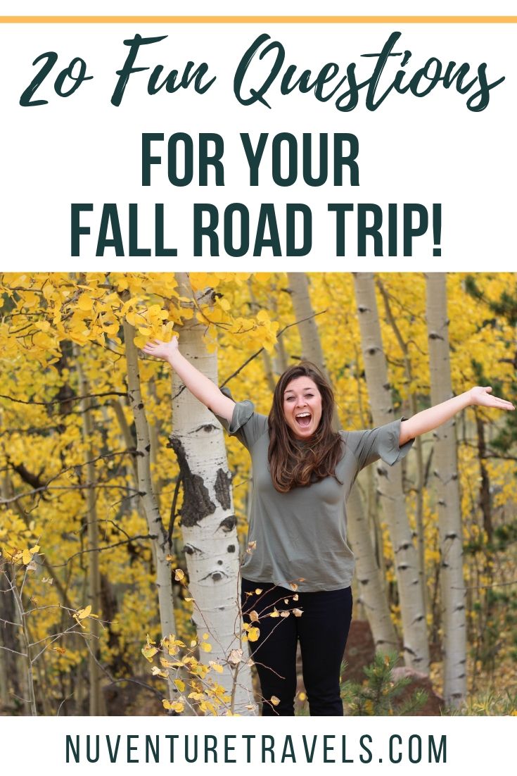 20 Fun Questions Trivia Conversation Starters For A Fall Road Trip Nuventure Travels