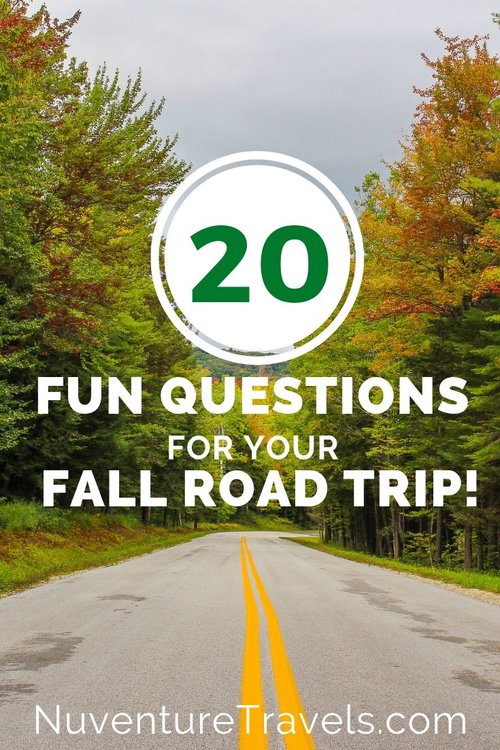 20 Fun Questions Trivia Conversation Starters For A Fall Road Trip Nuventure Travels