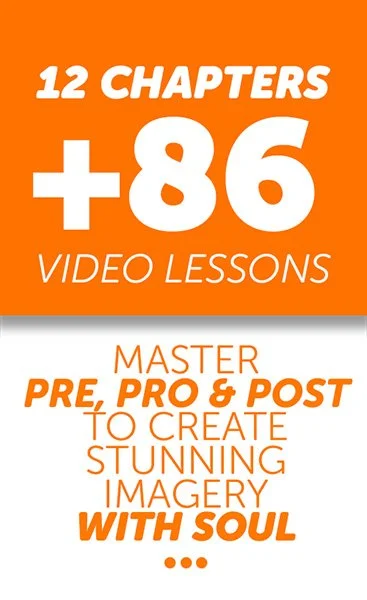 Orange promotional graphic advertising 12 chapters and 86 video lessons for mastering pre, pro, and post creation techniques to produce stunning imagery with soul.