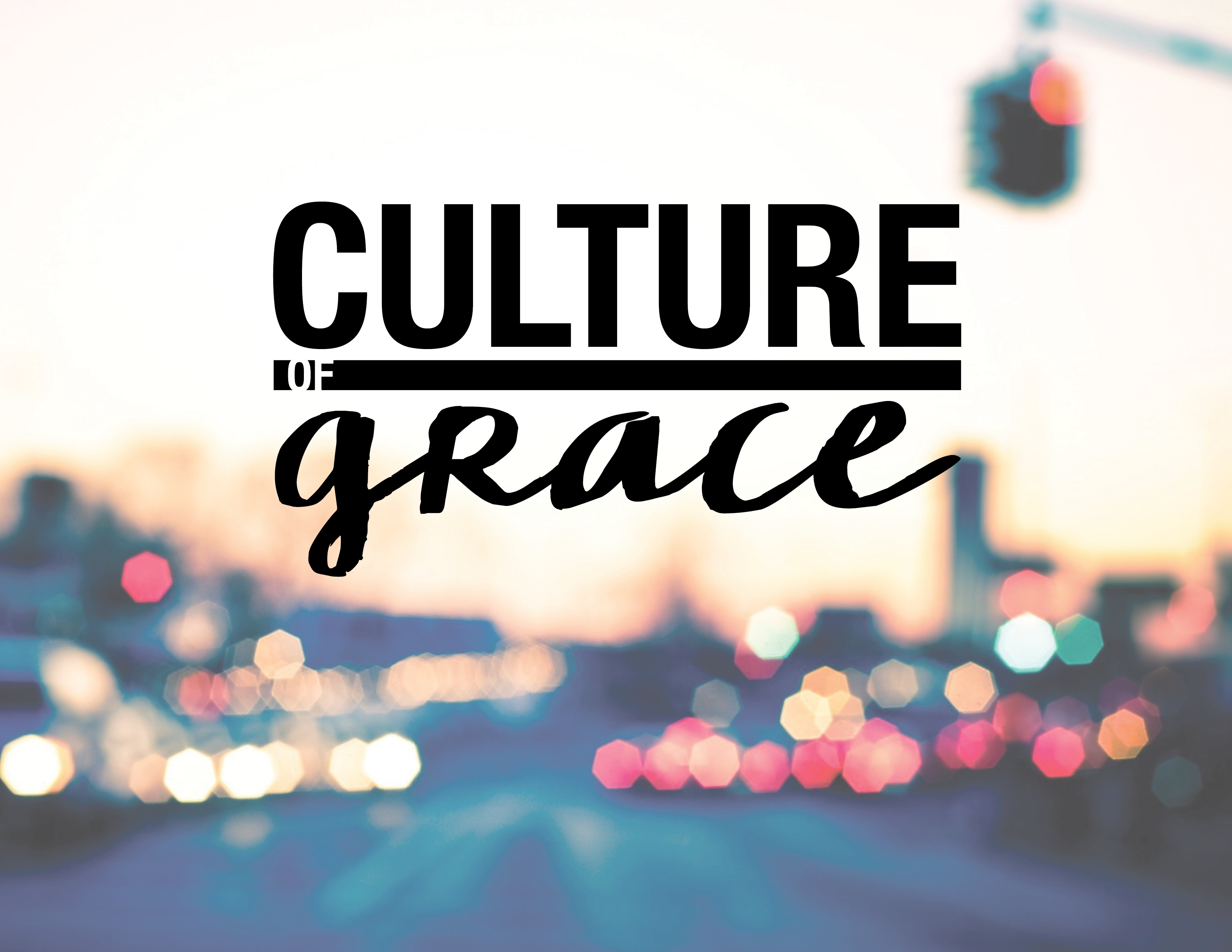 CULTURE OF GRACE