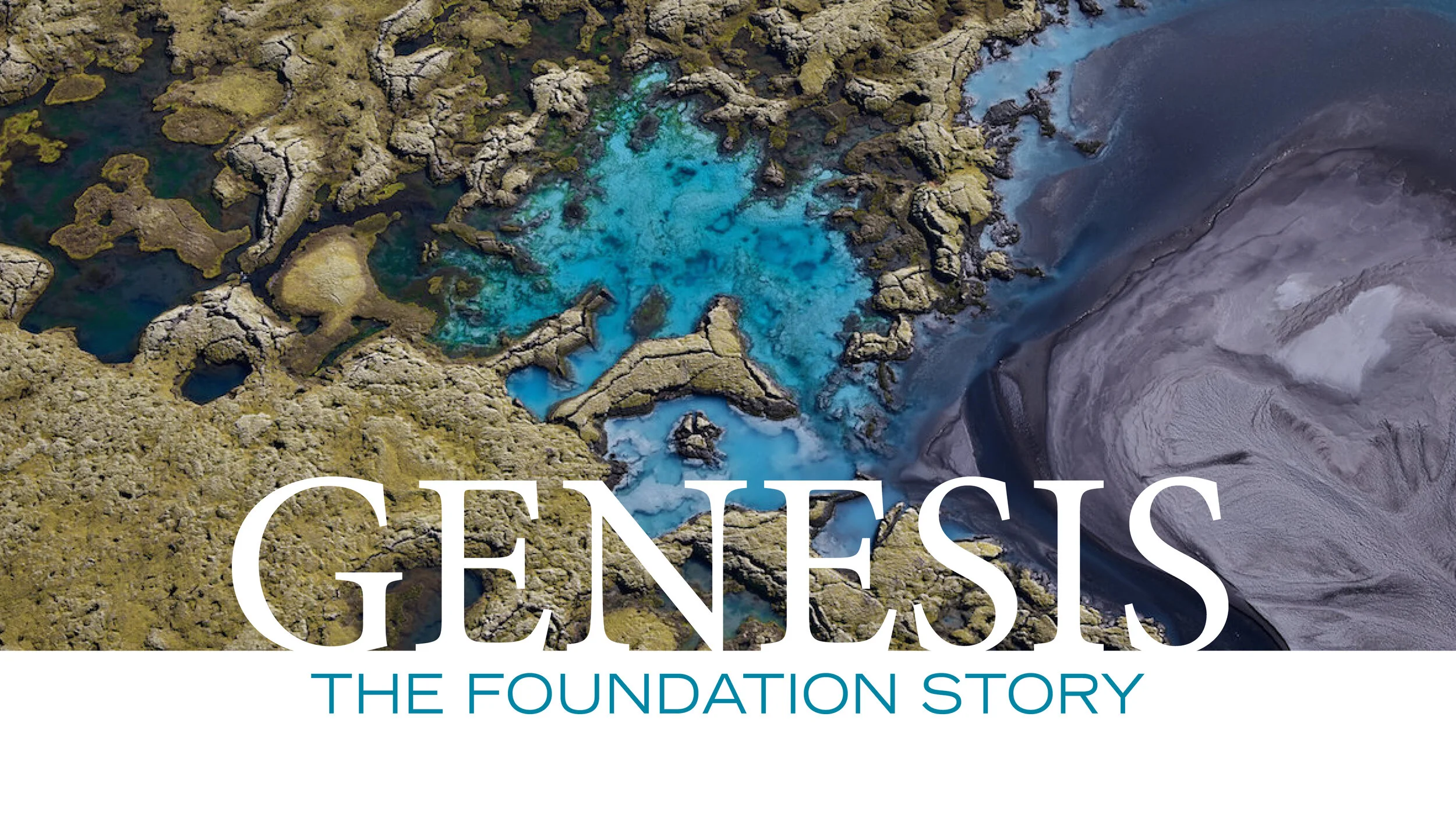 Genesis:The Foundation Story