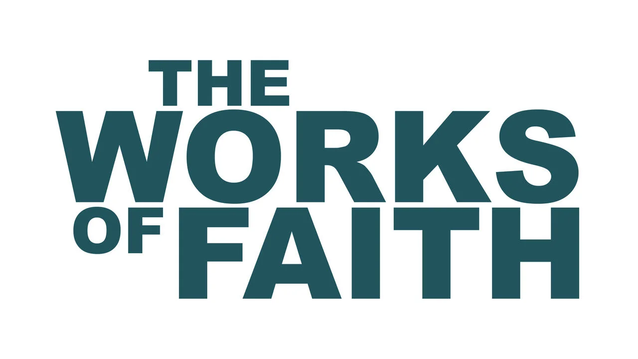 The Works of Faith