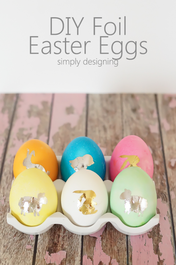 DIY Foil Easter Eggs from Simply Designing