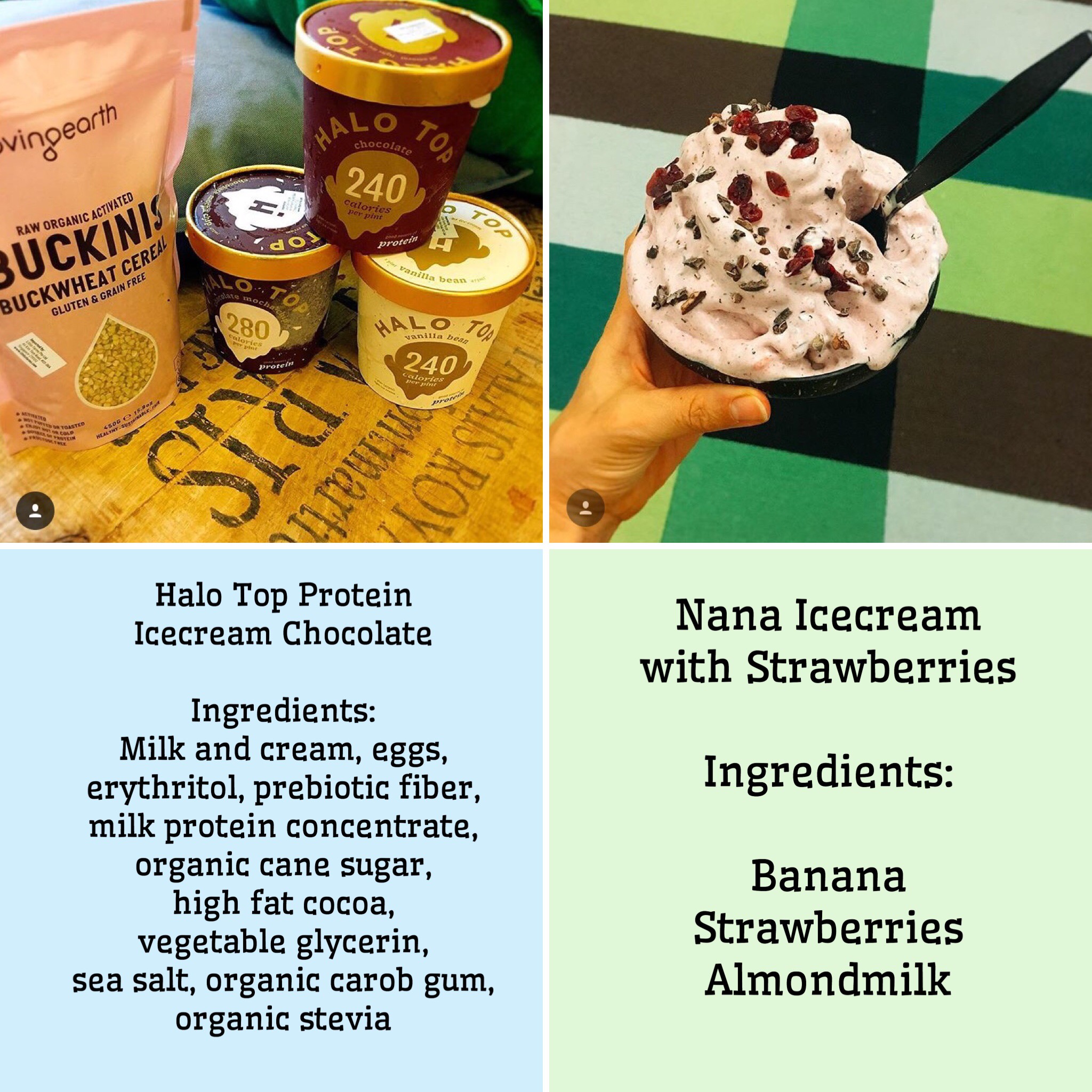 As you can see, the protein ice cream contains artificial sweetener, protein powder and other non-real food. The nana ice cream on the other hand has just three ingredients our body can work with.