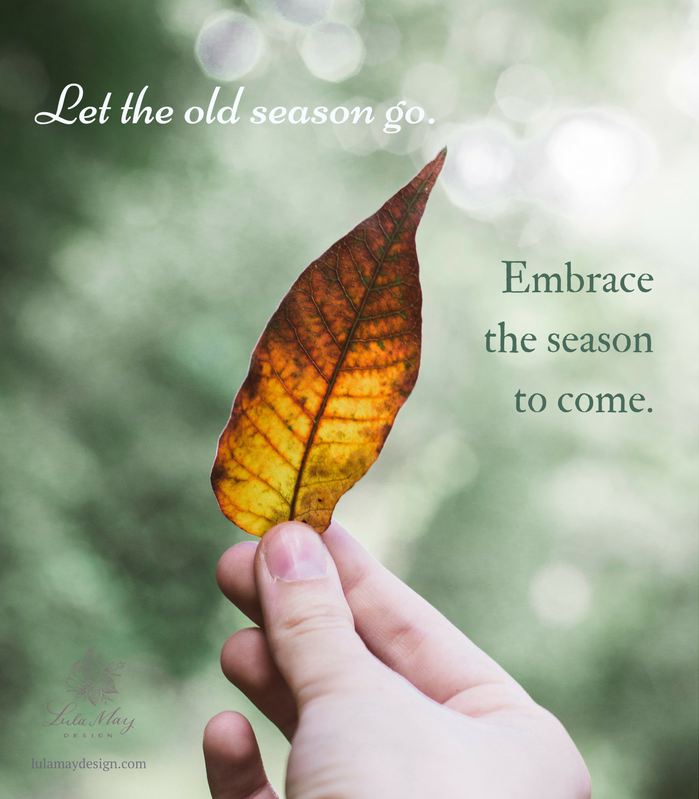 Let the old season go. Embrace the season to come.png