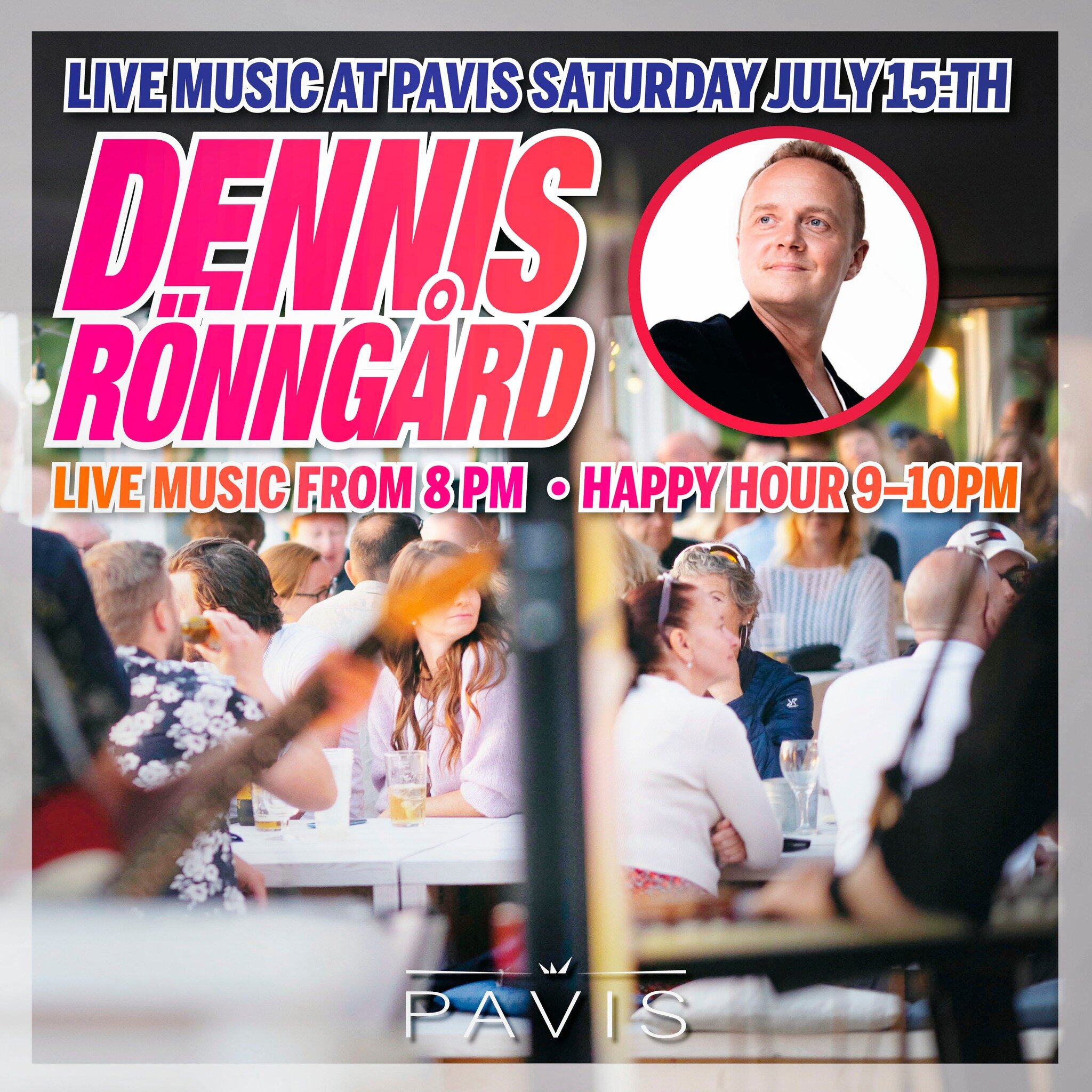 Live on stage at Pavis Saturday 15.7 starting 8 pm &ndash; Dennis R&ouml;nng&aring;rd! Happy hour from 9 pm to 10 pm! 🎶🍻🥂👌🏻 Welcome!