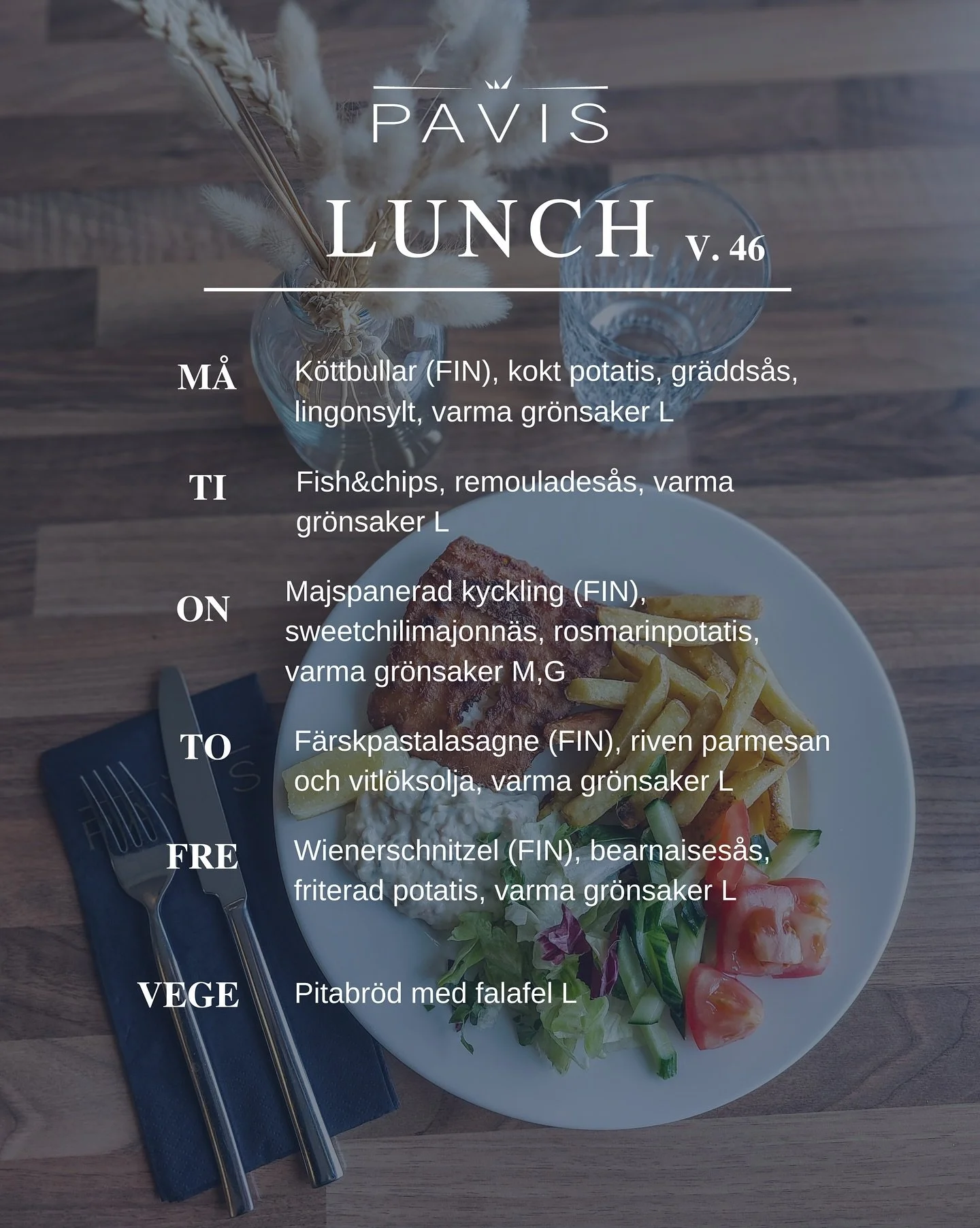 LUNCHBUFF&Eacute; v. 46 (10-14.11) &bull; Kl. 11-13 &bull; 13,20&euro; (Pens. / Stud. 11,90&euro;)

M&Aring;: K&ouml;ttbullar (FIN), kokt potatis, gr&auml;dds&aring;s, lingonsylt, varma gr&ouml;nsaker L
TI: Fish&amp;chips, remoulades&aring;s, varma g