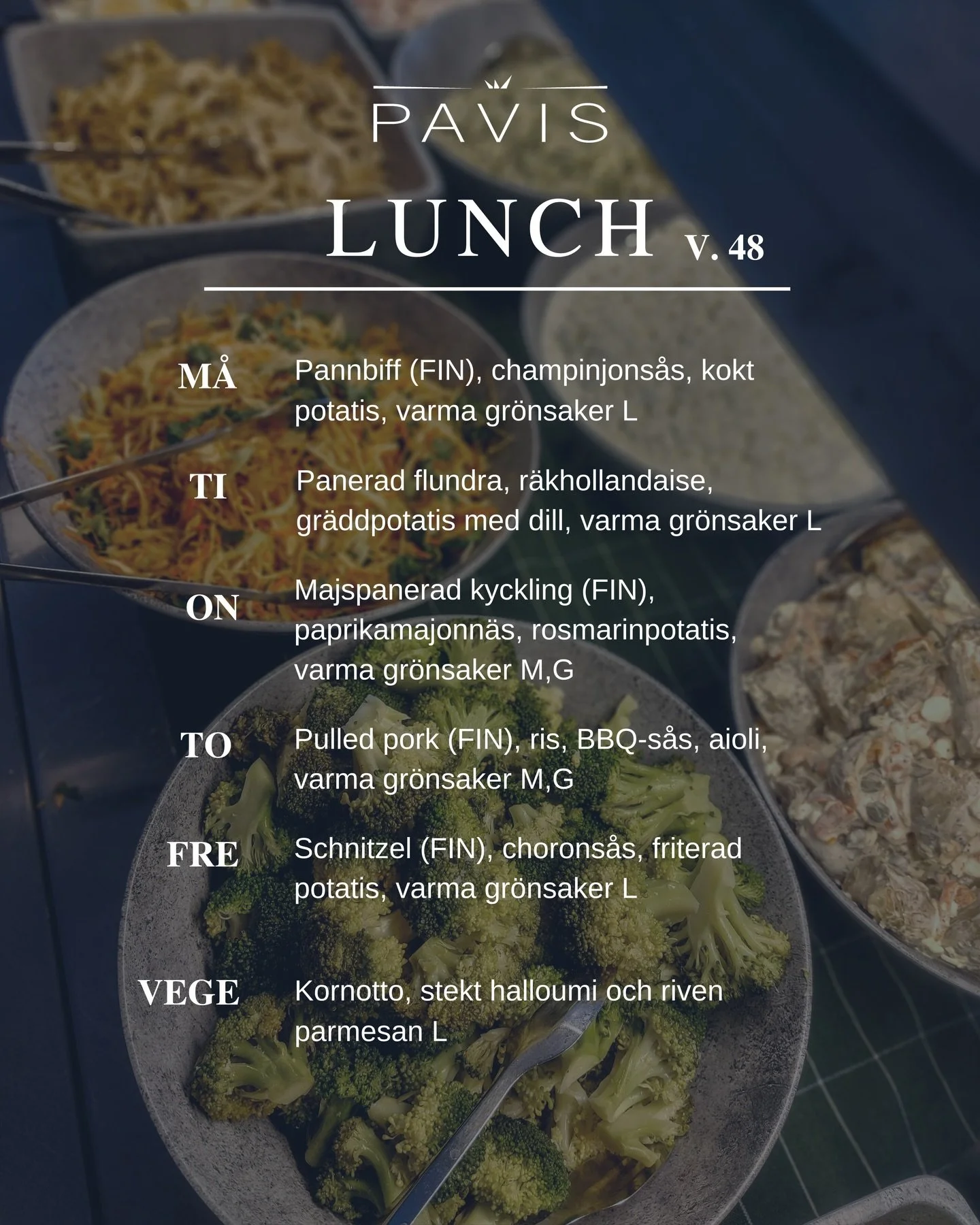 LUNCHBUFF&Eacute; v. 48 (24-28.11) 
🕚Kl. 11-13 
🏷️ 13,20&euro; (Pens. / Stud. 11,90&euro;)

M&Aring;: Pannbiff (FIN), champinjons&aring;s, kokt potatis, varma gr&ouml;nsaker L 

TI: Panerad flundra, r&auml;khollandaise, gr&auml;ddpotatis med dill, 